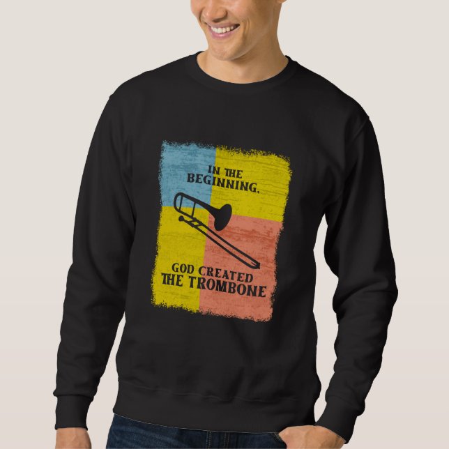 Am Anfang erschuf Gott das Trombone Sweatshirt (Vorderseite)