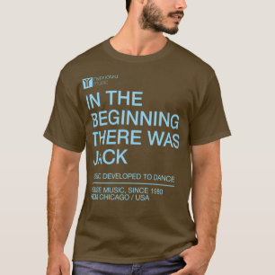 Am Anfang gab es Jack, die Hausmusik und T-Shirt