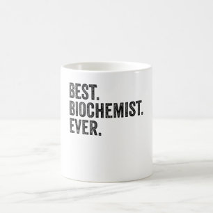 Am besten. Biochemiker. Immer. Kaffeetasse