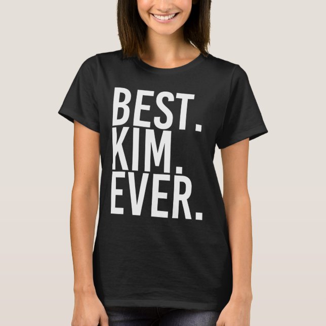 Am besten. Kim. Immer. Funny Personalisiert Name J T-Shirt (Vorderseite)