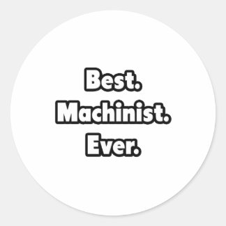 Am besten. Machinist. Immer. Runder Aufkleber
