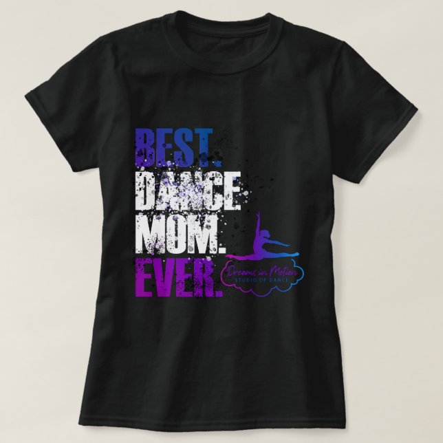 Am besten. Mama tanzen. Immer. T-Shirt (Design vorne)