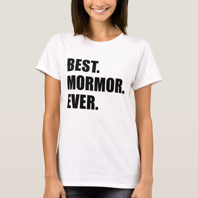 Am besten. Mormor. Immer. T-Shirt (Vorderseite)