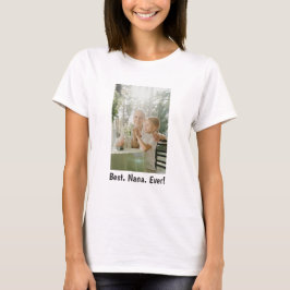 Am besten. Nana. Immer! Foto T - Shirt