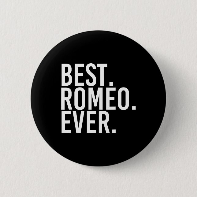 Am besten. Romeo. Immer. Funny Personalisiert Name Button (Vorderseite)