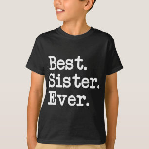 Am besten. Schwester. Immer. Großes Geschenk für S T-Shirt