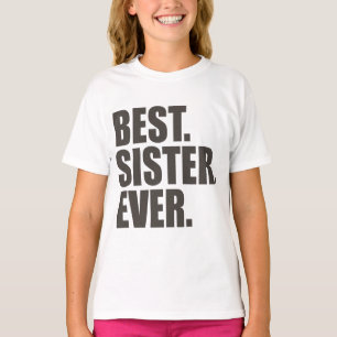 Am besten. Schwester. Überhaupt T-Shirt