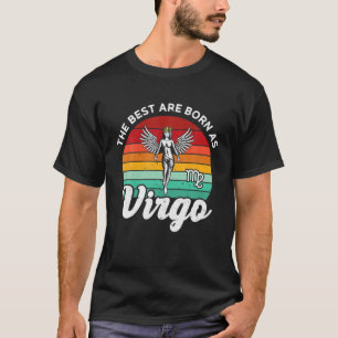 Am besten sind Geborene Virgo Zodiac Horoskop Astr T-Shirt