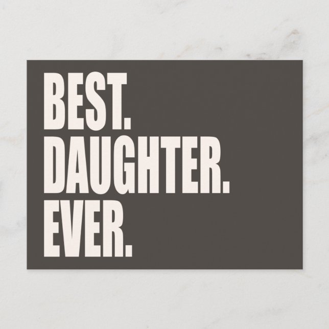 Am besten. Tochter. Immer. Postkarte (Vorderseite)