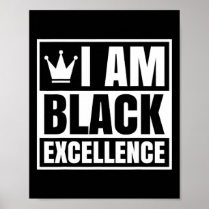 Am Black Excellence Black History African Men Wome Poster