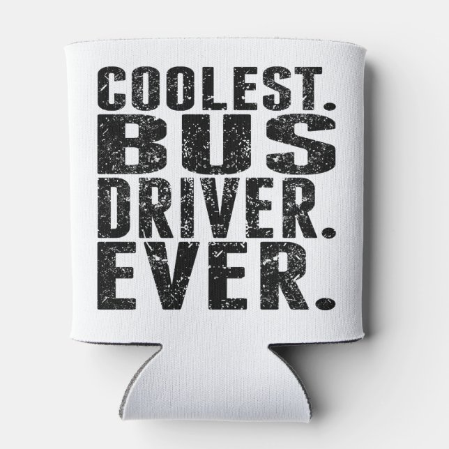 Am coolststen. Busfahrer. Immer. Dosenkühler (Rückseite)