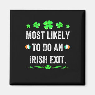 Am Ehersten Für Einen Irischen Abgang St Patricks Magnet