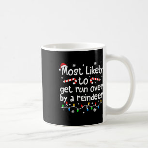 Am Ehersten Von Einem Rentier Überfahren An Weihna Kaffeetasse