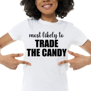 Am Ehersten Wird Der Süßigkeiten Lustigen Hallowee T-Shirt