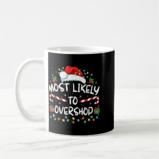 Am Ehesten Überkauft Einkaufsfamilien-Crew Kaffeetasse