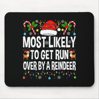 Am Ehessten von einer Rentierfamilie überfahren zu Mousepad