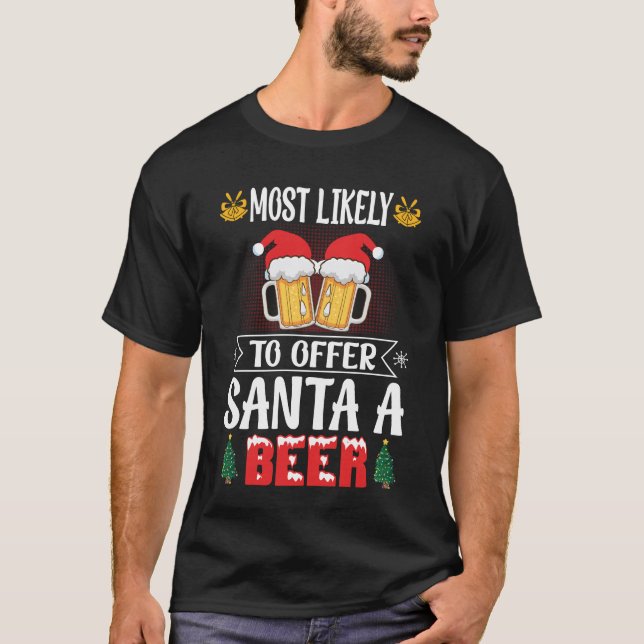Am ehesten bietet Santa A Bier an T-Shirt (Vorderseite)