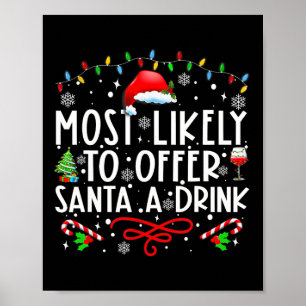 Am ehesten bietet Santa A Drink Family Christma Poster