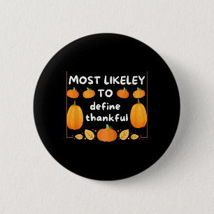 Am ehesten dazu bestimmt, eine dankbare Familie zu Button