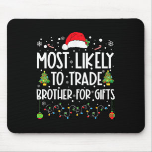 Am ehesten geeignet, Bruder für Geschenke Familie  Mousepad