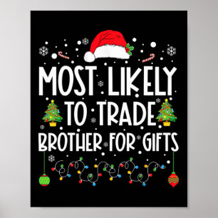 Am ehesten geeignet, Bruder für Geschenke Familie Poster