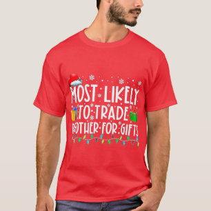 Am ehesten geeignet, Bruder für Geschenke Familie T-Shirt
