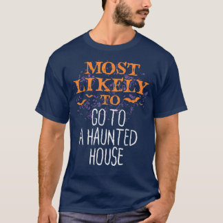 Am ehesten geht es zu einem Spuk Hausmatte T-Shirt