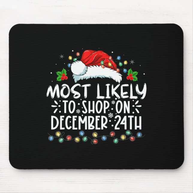 Am ehesten kann man am 24. Dezember bei der Famili Mousepad (Vorne)