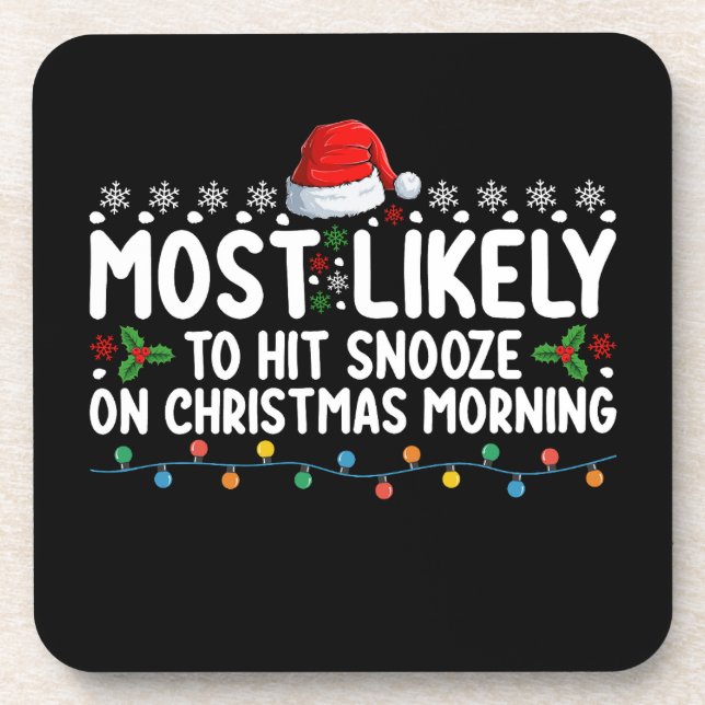 Am ehesten kann man am Weihnachtsmorgen Schlummern Getränkeuntersetzer (Vorderseite)