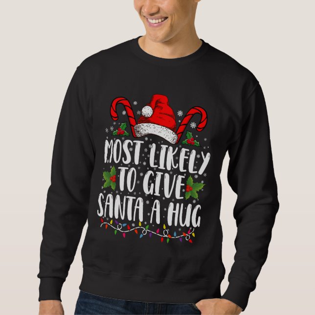 Am ehesten kann man dem Weihnachtsmann ein Weihnac Sweatshirt (Vorderseite)