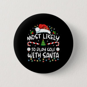 Am ehesten mit der Weihnachtsfamilie Golf spielen Button
