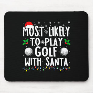 Am ehesten mit der Weihnachtsfamilie Golf spielen Mousepad