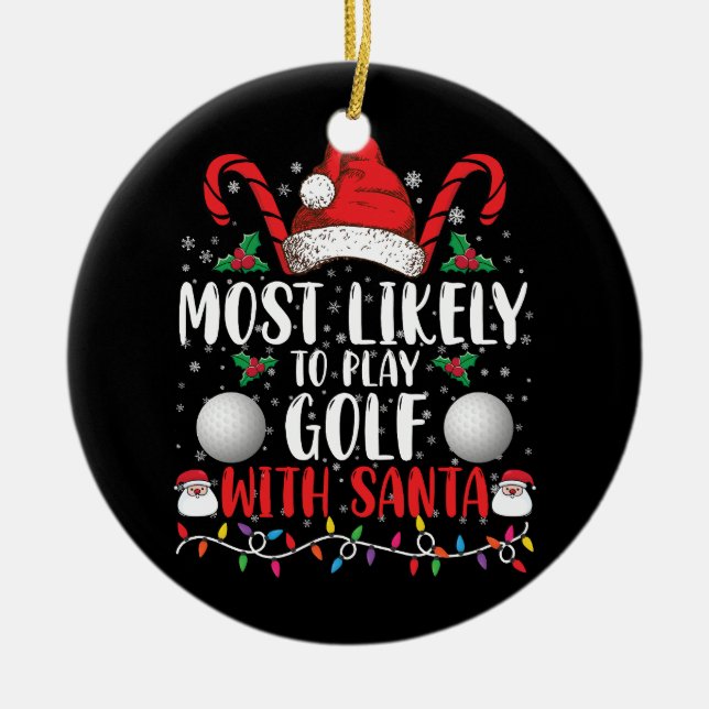 Am ehesten mit Weihnachten Golf spielen Keramik Ornament (Vorne)