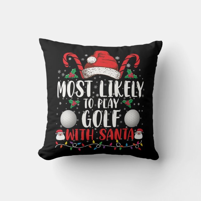 Am ehesten mit Weihnachten Golf spielen Kissen (Vorderseite)