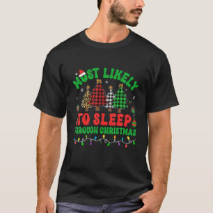 Am ehesten schlafen Familien durch Weihnachtsbäume T-Shirt