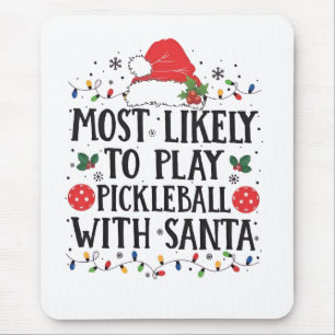 Am ehesten spielt Pickleball mit Santa Mousepad