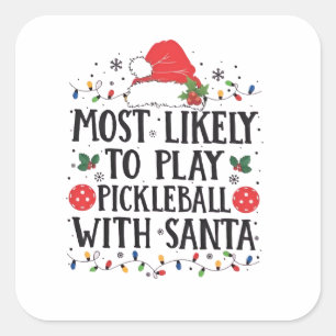 Am ehesten spielt Pickleball mit Santa Quadratischer Aufkleber