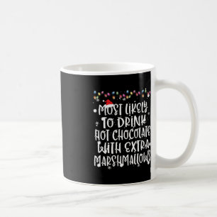 Am ehesten trinkt man heiße Schokolade Weihnachtsf Kaffeetasse