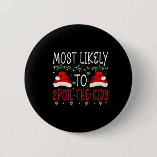 Am ehesten verderben Kinder, die Christma der Fami Button