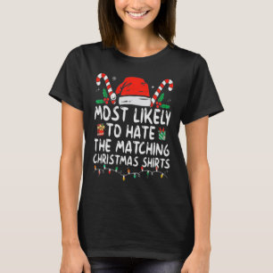 Am ehesten verhasst passende Weihnachts-Spaß-Famil T-Shirt