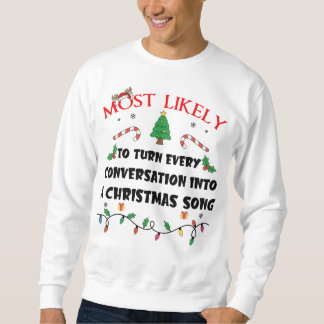 Am ehesten verwandeln wir alle Gespräche in einen  Sweatshirt