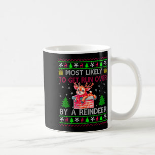 Am ehesten von einem Rentier überfahren werden Mat Kaffeetasse