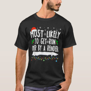 Am ehesten von einer Rentierfamilie überfahren wer T-Shirt