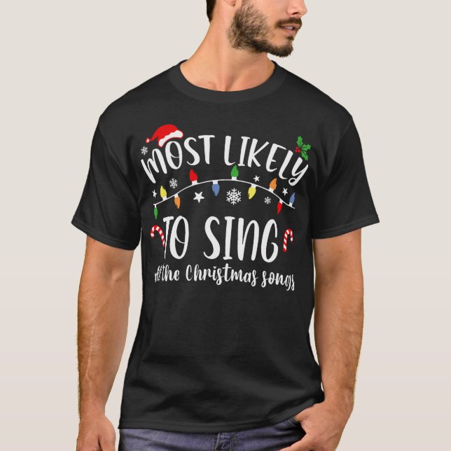 Am ehesten werden alle Weihnachtslieder-Familien s T-Shirt (Vorderseite)