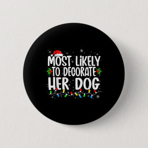 Am ehesten wird sie ihre Hunde-Familien-Weihnachts Button