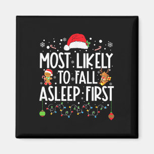 Am ehesten zuerst einschlafen lustige Weihnachtsfa Magnet