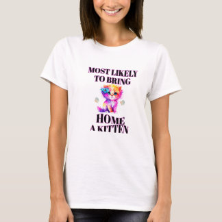 am ehesten Zuhause ein Kätzchen T - Shirt Design b