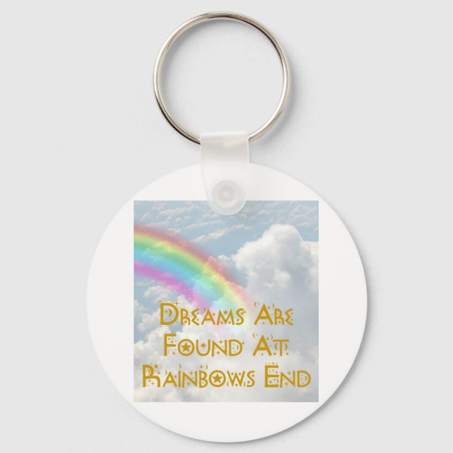 Am Ende des Regenbows werden Träume gefunden Schlüsselanhänger (Vorderseite)