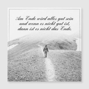 Am Ende Ende wird sich gut sein Magnetkarte