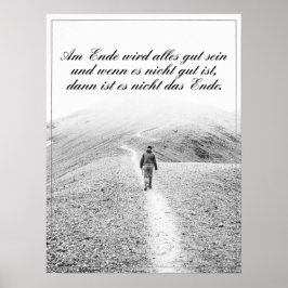 Am Ende Ende wird sich gut sein Poster